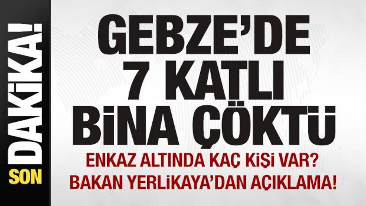 son dakika gebzede 7 katli bina coktu bakan yerlikayadan aciklama vupTix6c.jpg
